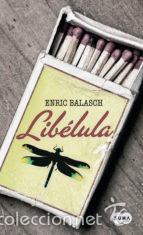 Libros de segunda mano: libelula,enric balasch,1 edicion 2009 - Foto 1
