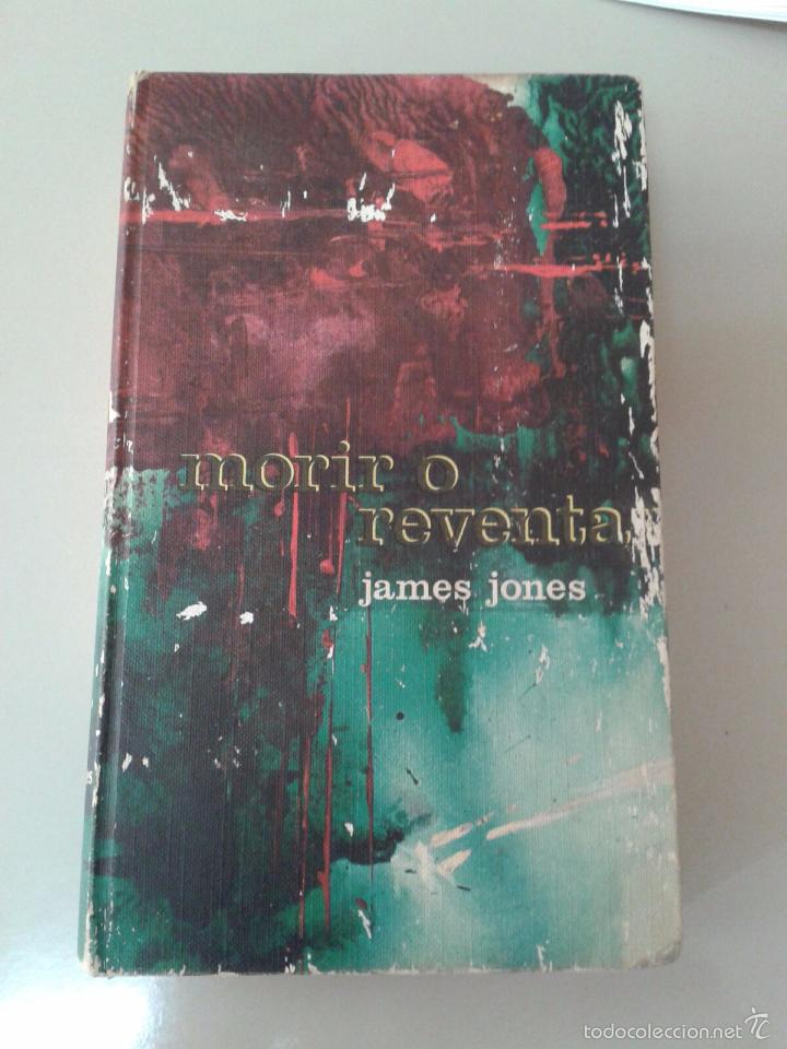 Libros de segunda mano: MORIR O REVENTAR. JAMES JONES - Foto 1