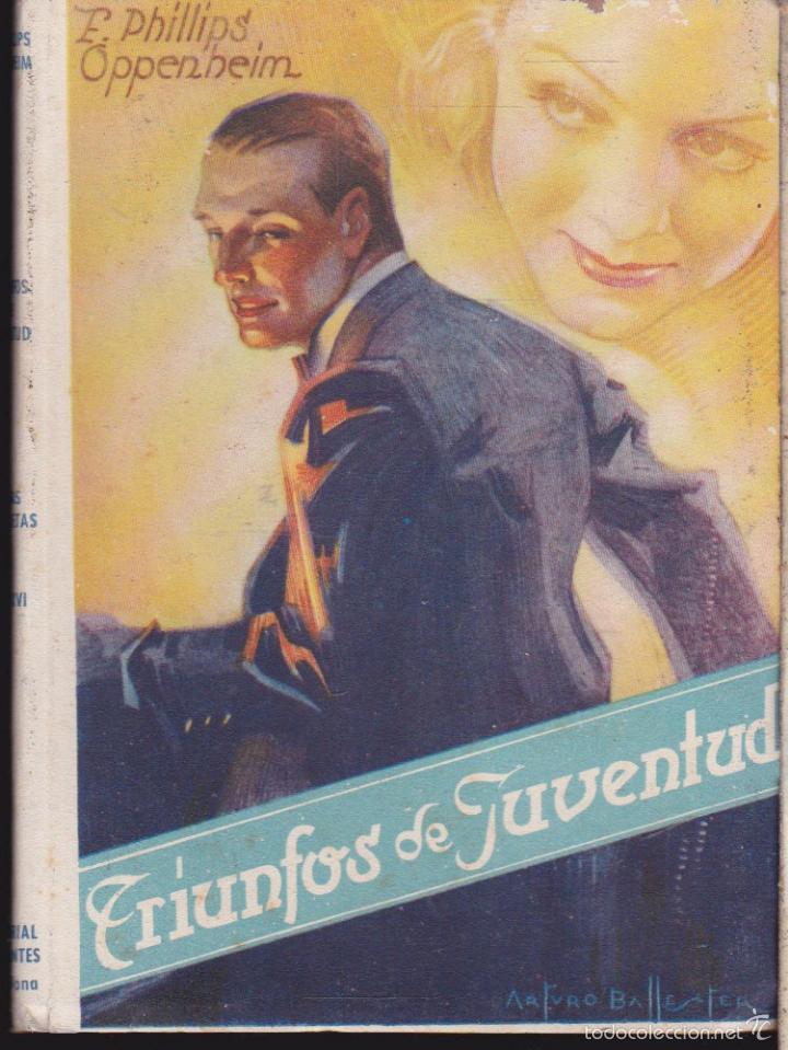 Libros de segunda mano: TRIUNFOS DE JUVENTUD &middot;&middot;&middot;&middot; E. PHILLIPS OPPENHEIM . - Foto 1