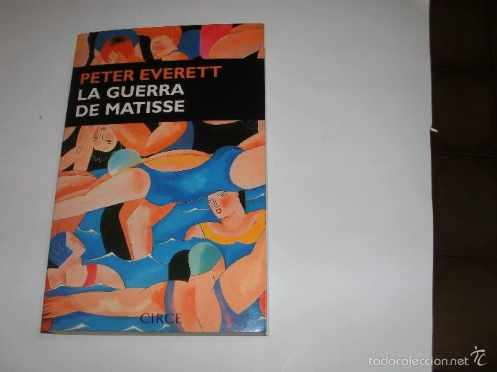 Libros de segunda mano: LA GUERRA DE MATISSE - PETER EVERETT - - Foto 1