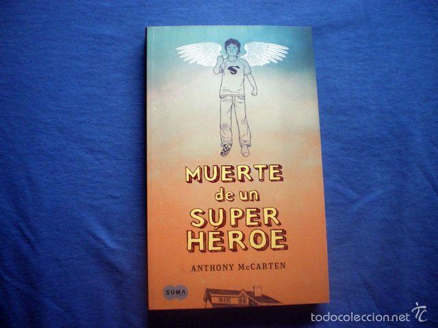 Libros de segunda mano: LIBRO MUERTE DE UN SUPERHEROE 2009 ANTHONY McCARTEN ED SUMA - Foto 1