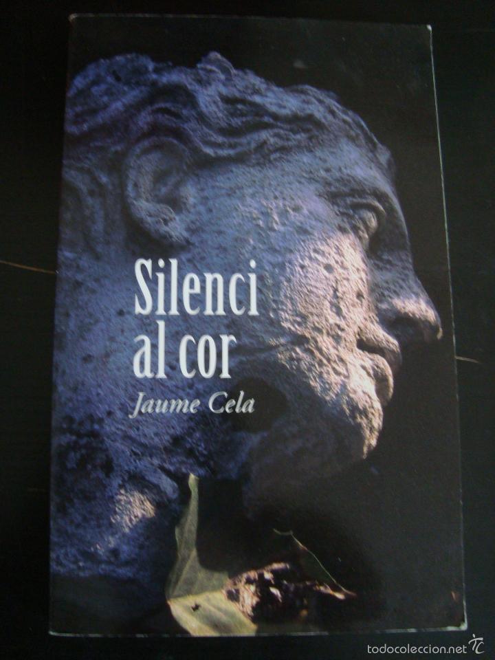 Libros de segunda mano: SILENCI AL COR. JAUME CELA. EN CATALAN. - Foto 1