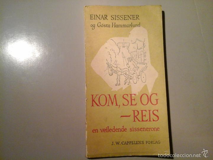 Libri di seconda mano: EINAR SISSENER / GOSTA HAMMARLUND. KOM SE OG - REIS 1&ordf; ED. 1948 CARICATURISMO NORUEGO.C&Oacute;MICS. RARO