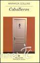 Libros de segunda mano: Warwick Collins, Caballeros. . Ed. Anagrama. - Foto 1