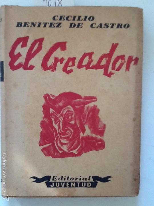 Libros de segunda mano: EL CREADOR. 1940. CECILIO BENITEZ DE CASTRO. - Foto 1