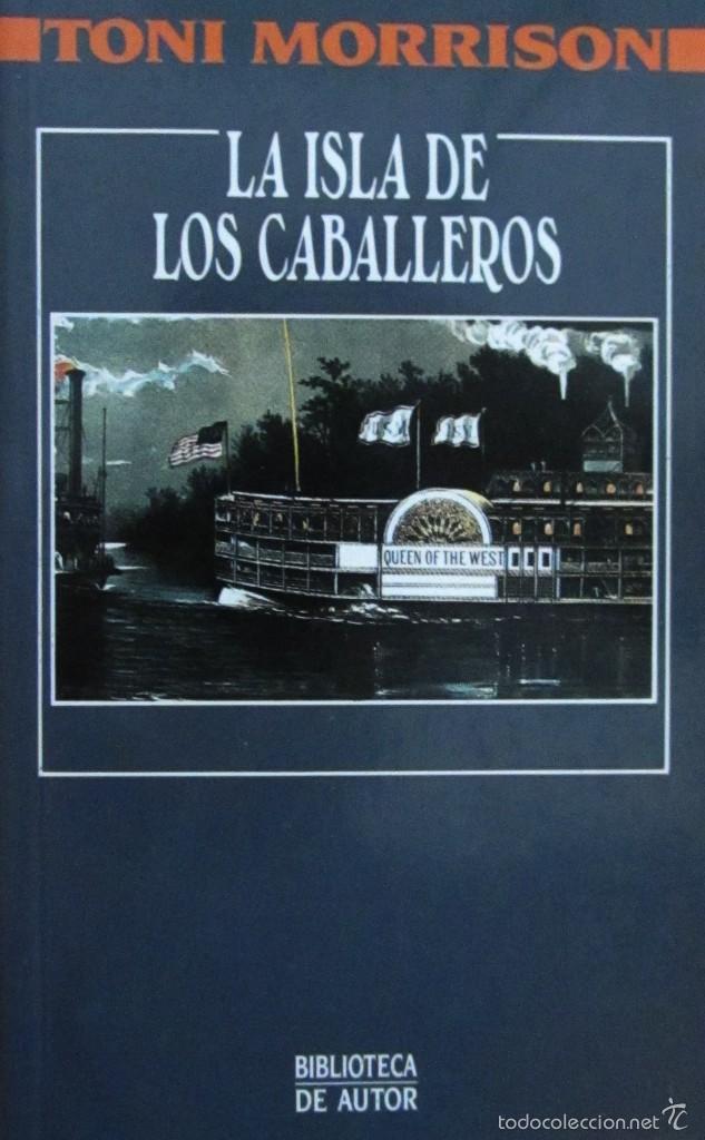 Libros de segunda mano: LA ISLA DE LOS CABALLEROS. TONI MORRISON - Foto 1
