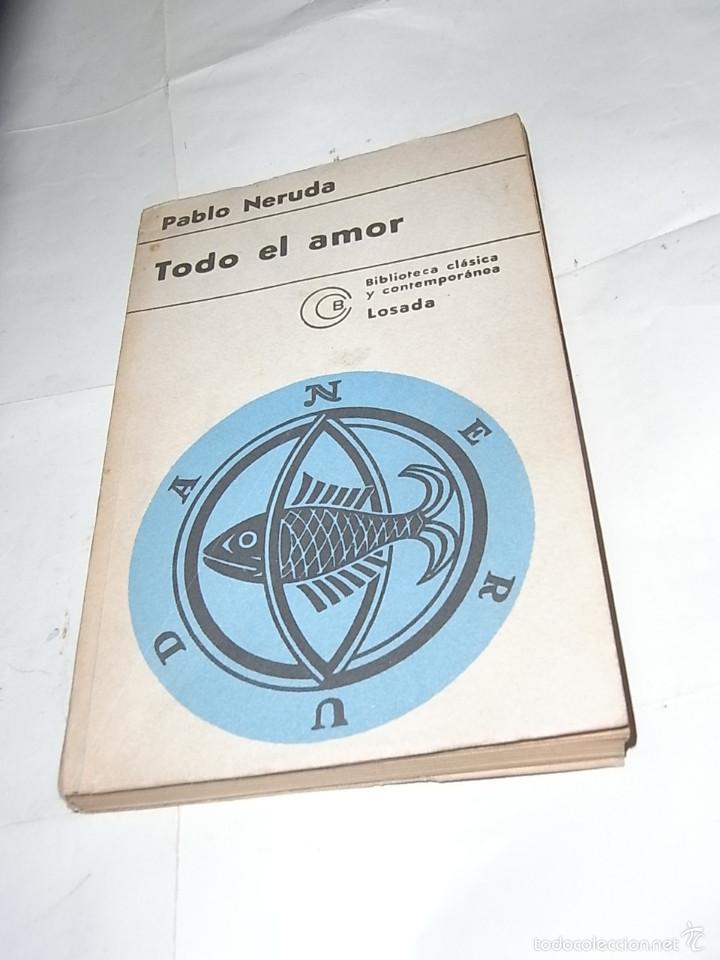Libros de segunda mano: Pablo Neruda, Todo el amor, Ed. Losada - Foto 1