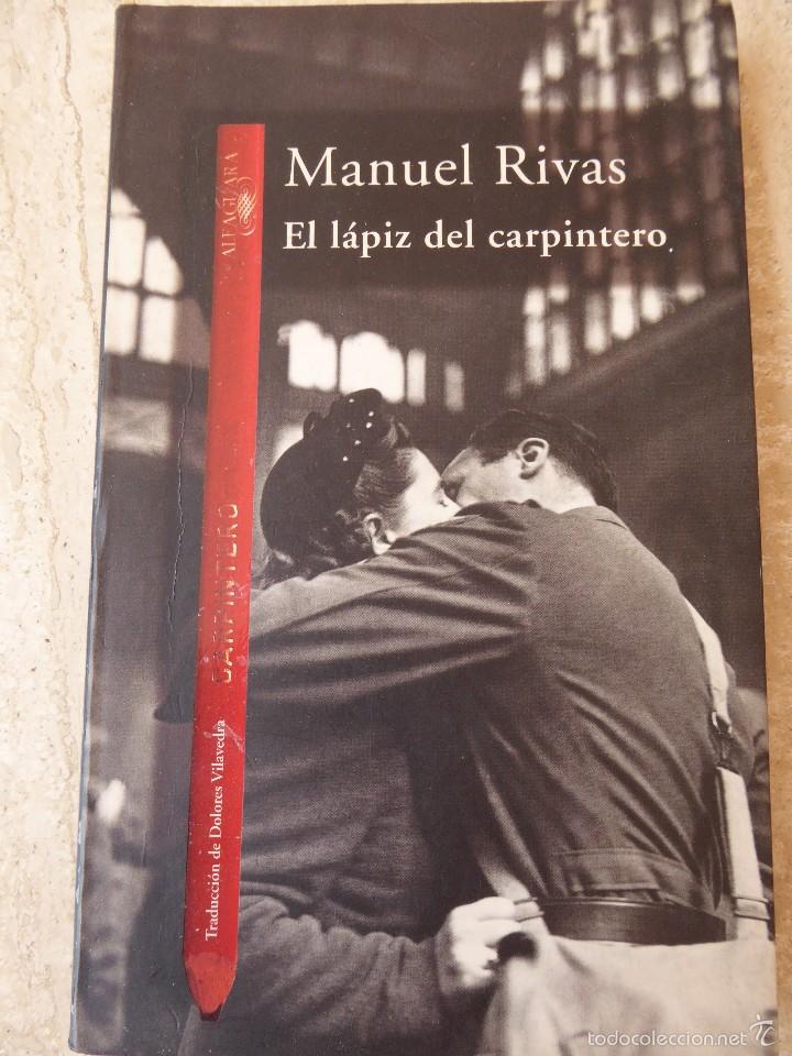 Libros de segunda mano: EL L&Aacute;PIZ DEL CARPINTERO. MANUEL RIVAS - Foto 1