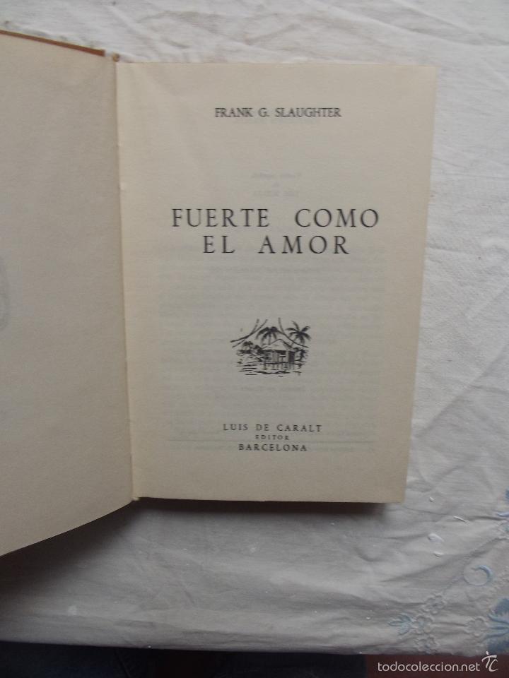 Libros de segunda mano: FUERTE COMO EL AMOR  DE FRANK G. SLAUGHTER - Foto 2