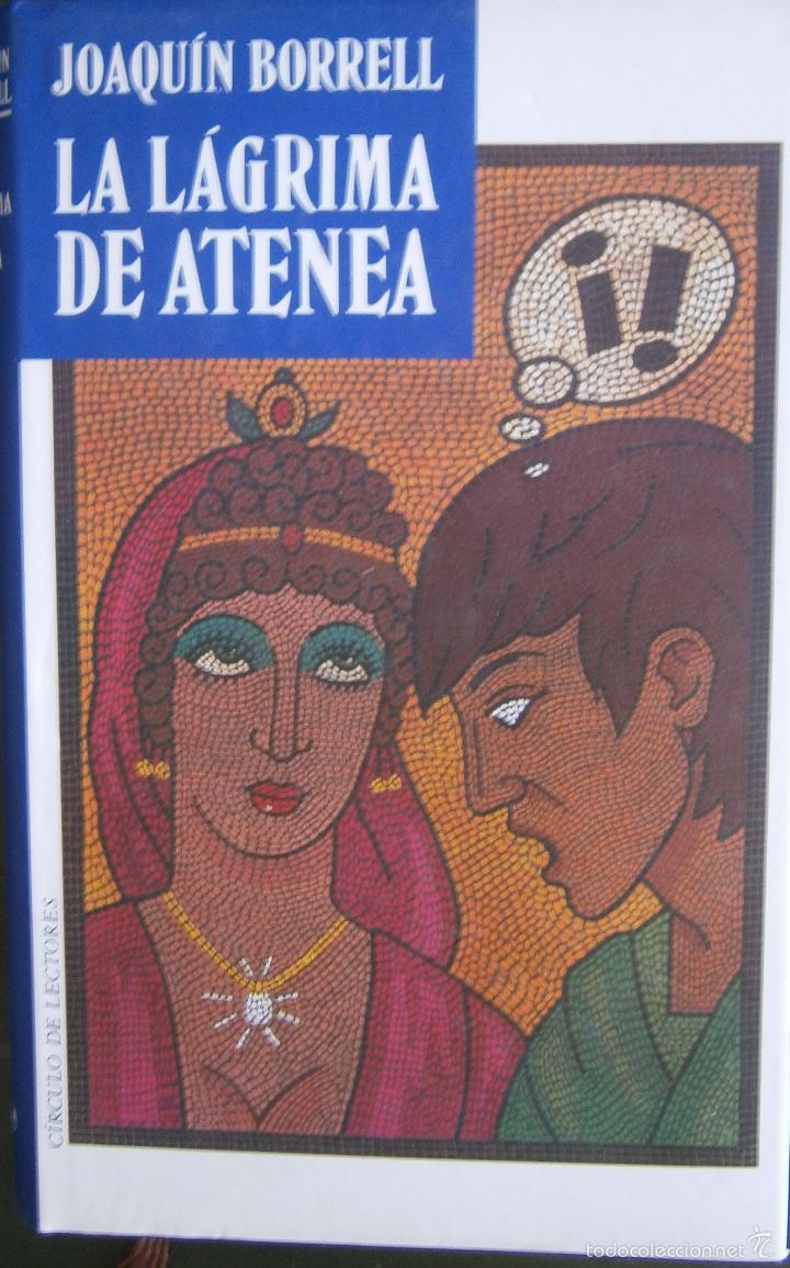 Libros de segunda mano: La l&aacute;grima de Atenea - Joaqu&iacute;n Borrell - Foto 1