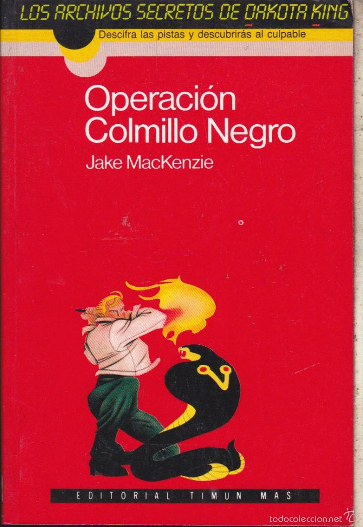 Libros de segunda mano: OPERACION COLMILLO NEGRO &middot;&middot;&middot;&middot; JAKE MACKENZIE . - Foto 1