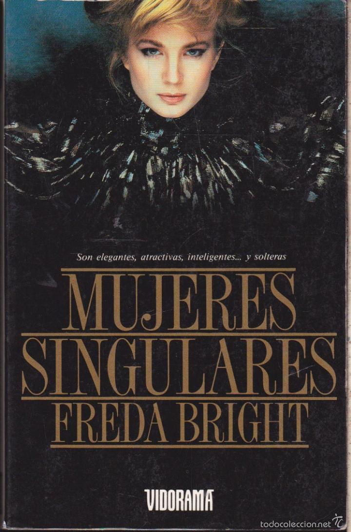 Libros de segunda mano: MUJERES SINGULARES &middot;&middot;&middot;&middot; FREDA BRIGHT . - Foto 1