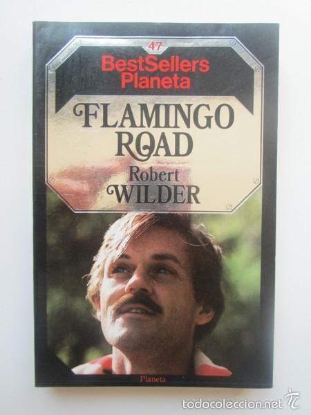 Libros de segunda mano: FLAMINGO ROAD (ROBERT WILDER) - PLANETA - Foto 1