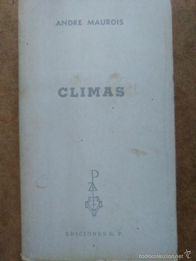 Libros de segunda mano: CLIMAS (ANDRE MAUROIS) - EDICIONES G. P. - Foto 1