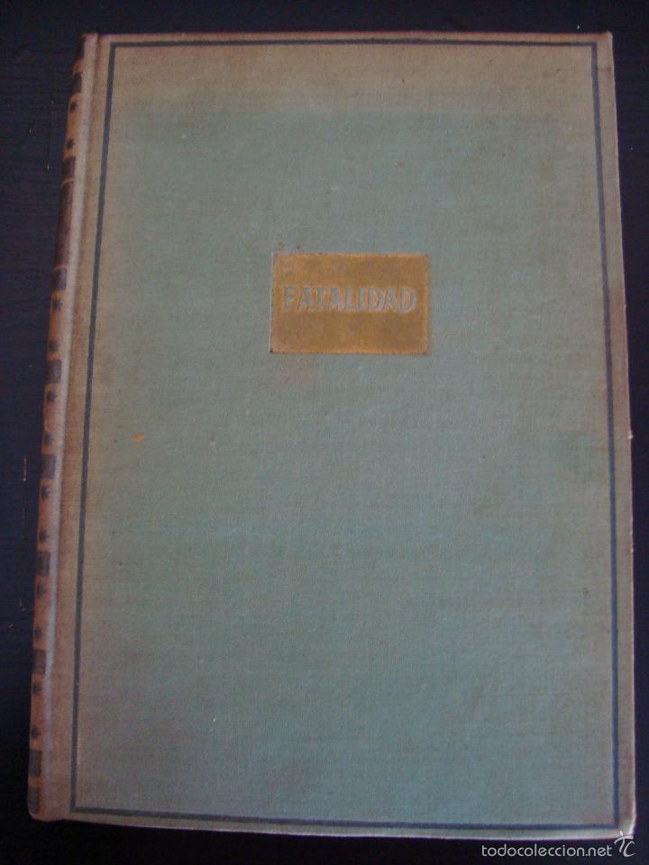 Libros de segunda mano: FATALIDAD. PIERRE BENOIT. 1950 PRIMERA EDICION. - Foto 1