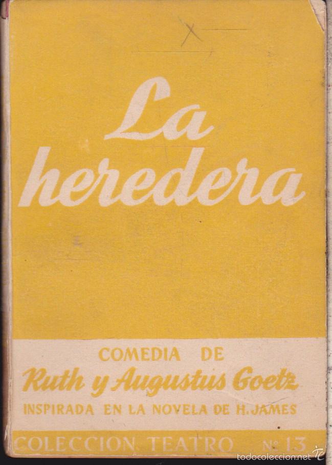 Libros de segunda mano: LA HEREDERA &middot;&middot;&middot;&middot;RUTH Y AUGUSTUS GOETZ . - Foto 1