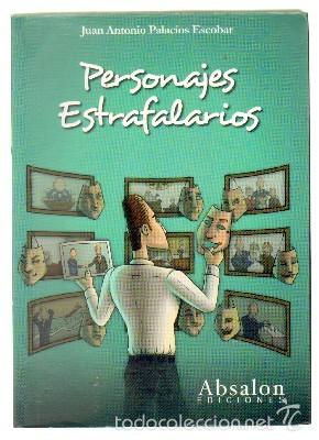 Gebrauchte B&uuml;cher: PERSONAJES ESTRAFALARIOS. PALACIOS ESCOBAR, JUAN ANTONIO. A-HUM-445