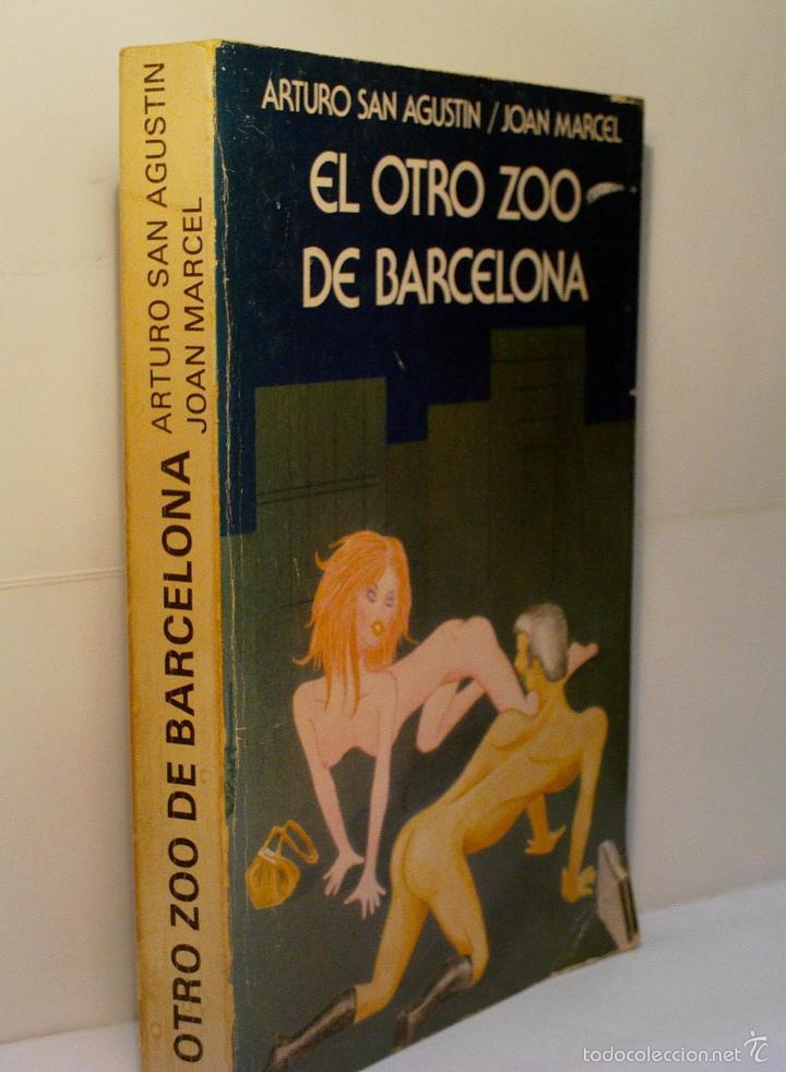 Libros de segunda mano: EL OTRO ZOO DE BARCELONA. SAN AGUSTIN Arturo y MARCEL Joan. 1976