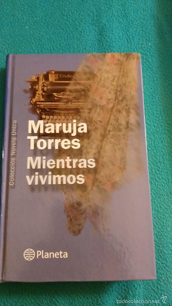 Libros de segunda mano: MIENTRAS VIVMOS (MARUJA TORRES) - Foto 1
