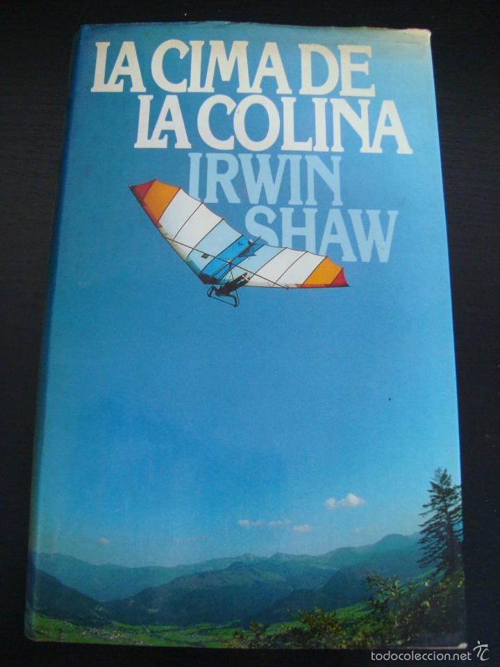 Libros de segunda mano: LA CIMA DE LA COLINA. IRWIN SHAW. - Foto 1