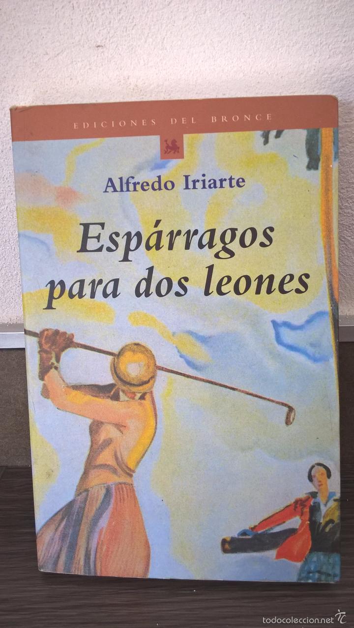 esparragos para dos leones. alfredo iriarte. ed - Compra venta en  todocoleccion