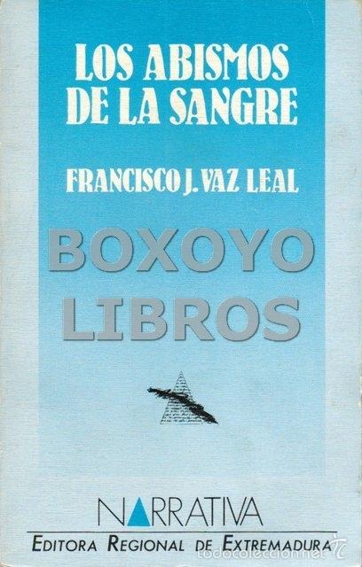 Libri di seconda mano: VAZ LEAL, Francisco J. Los abismos de la sangre
