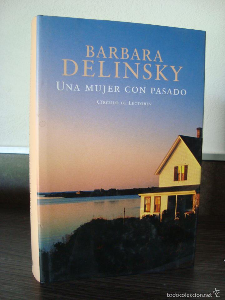 Libros de segunda mano: UNA MUJER CON PASADO. BARBARA DELINSKY. - Foto 1