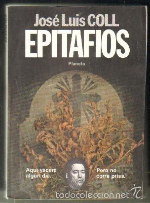 Libros de segunda mano: EPITAFIOS. COLL,JOS&Eacute; LUIS. A-HUM-452 - Foto 1