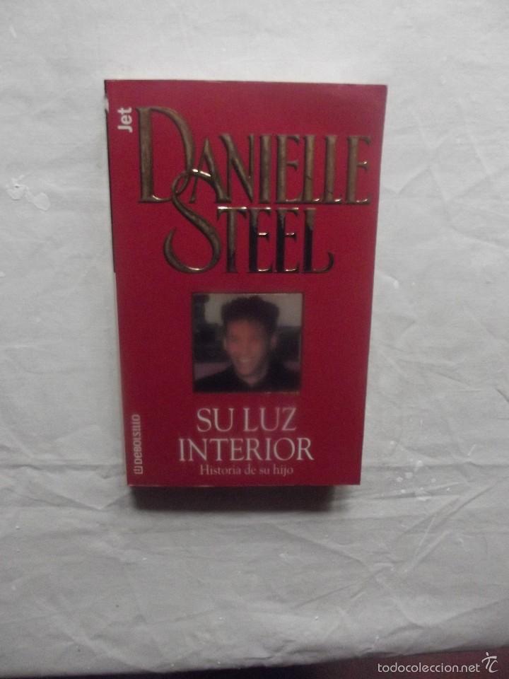 Libros de segunda mano: SU LUZ INTERIOR DE DANIELLE STEEL - Foto 1