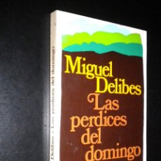 Libros de segunda mano: LAS PERDICES DEL DOMINGO / MIGUEL DELIBES / 1ª EDICION