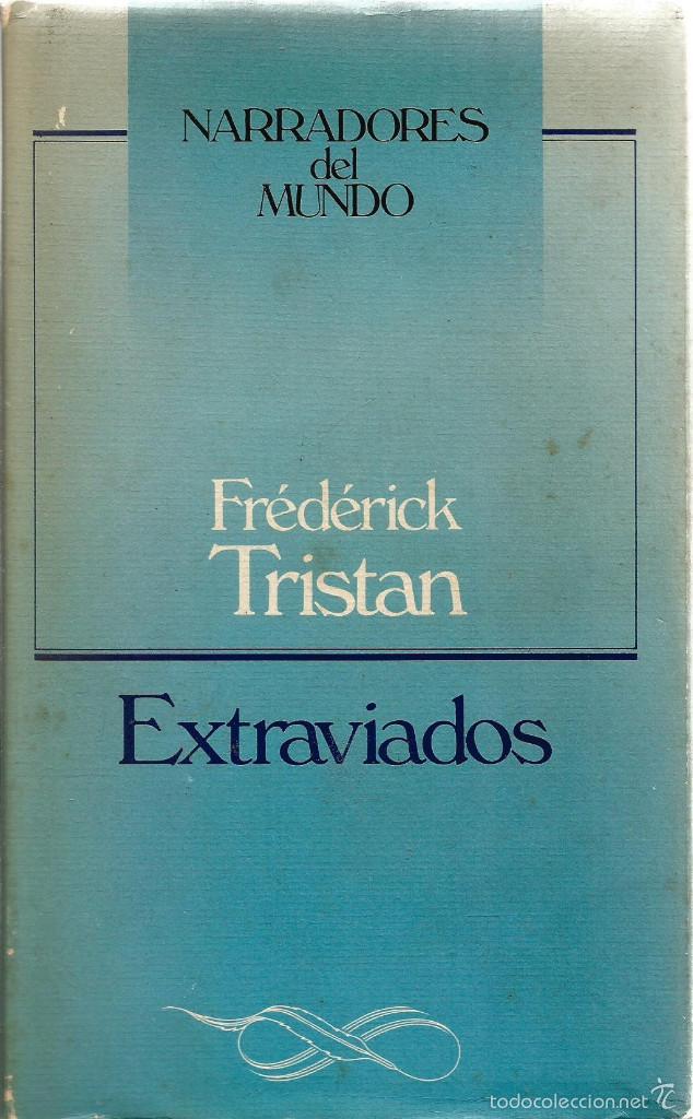 Libros de segunda mano: FREDERICK TRISTAN. EXTRAVIADOS. CIRCULO DE LECTORES - Foto 1