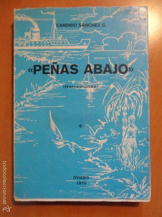 Gebrauchte B&uuml;cher: PE&Ntilde;AS ABAJO. (NARRACIONES). CANDIDO SANCHEZ G. OVIEDO, 1970. RUSTICA CON SOLAPA. 13 X 19 CMS. EDITAD
