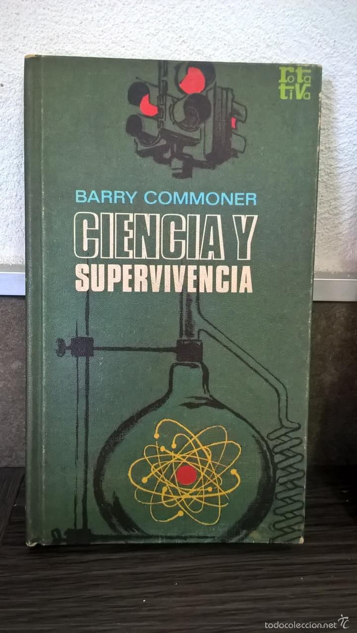Libros de segunda mano: CIENCIA Y SUPERVIVENCIA. BARRY COMMONER. - Foto 1