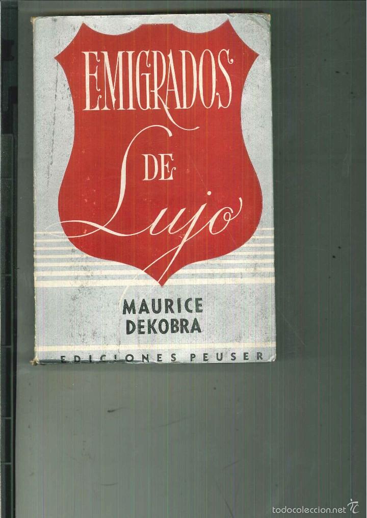 Libros de segunda mano: EMIGRADOS DE LUJO. Maurice Dekobra - Foto 1