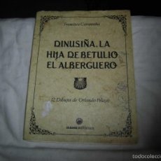 Libros de segunda mano: DINUSIÑA LA HIJA DE BETULIO EL ALBERGUERO.FRANCISCO CARANTOÑA.12 DIBUJOS DE ORLANDO PELAYO.MAESES 19