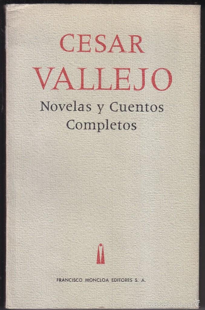 césar vallejo: novelas y cuentos completos. lim - Compra venta en  todocoleccion