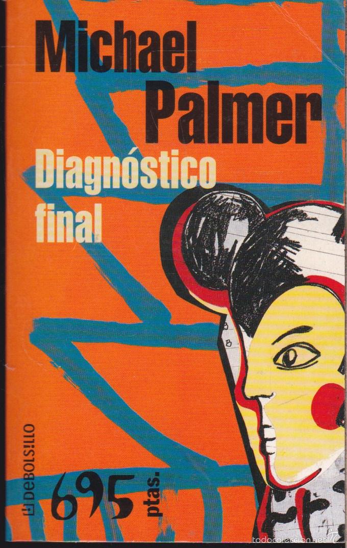 Libros de segunda mano: DIAGNOSTICO FINAL &middot;&middot;&middot;&middot;&middot;&middot;&middot;&middot; MICHAEL PALMER - Foto 1