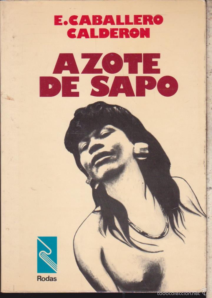 Libros de segunda mano: AZOTE DE SAPO  &middot;&middot;&middot;&middot;&middot;&middot;&middot;&middot;E. CABALLERO CALDERON - Foto 1