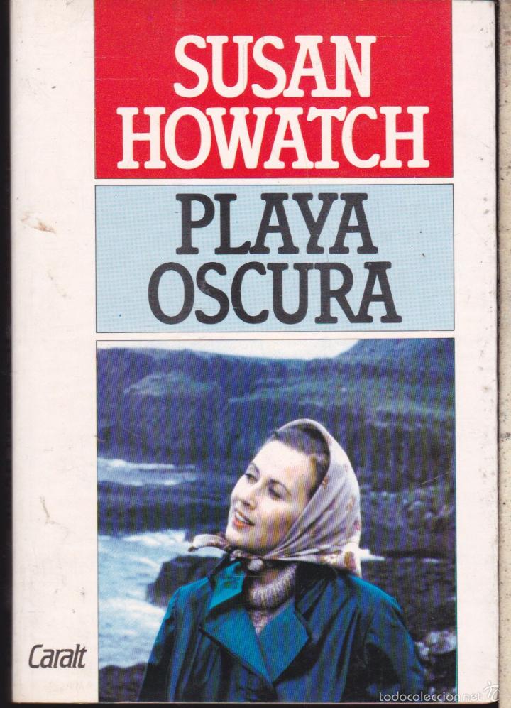 Libros de segunda mano: PLAYA OSCURA  &middot;&middot;&middot;&middot;&middot;&middot;&middot;&middot;&middot; SUSAN HOWATCH - Foto 1