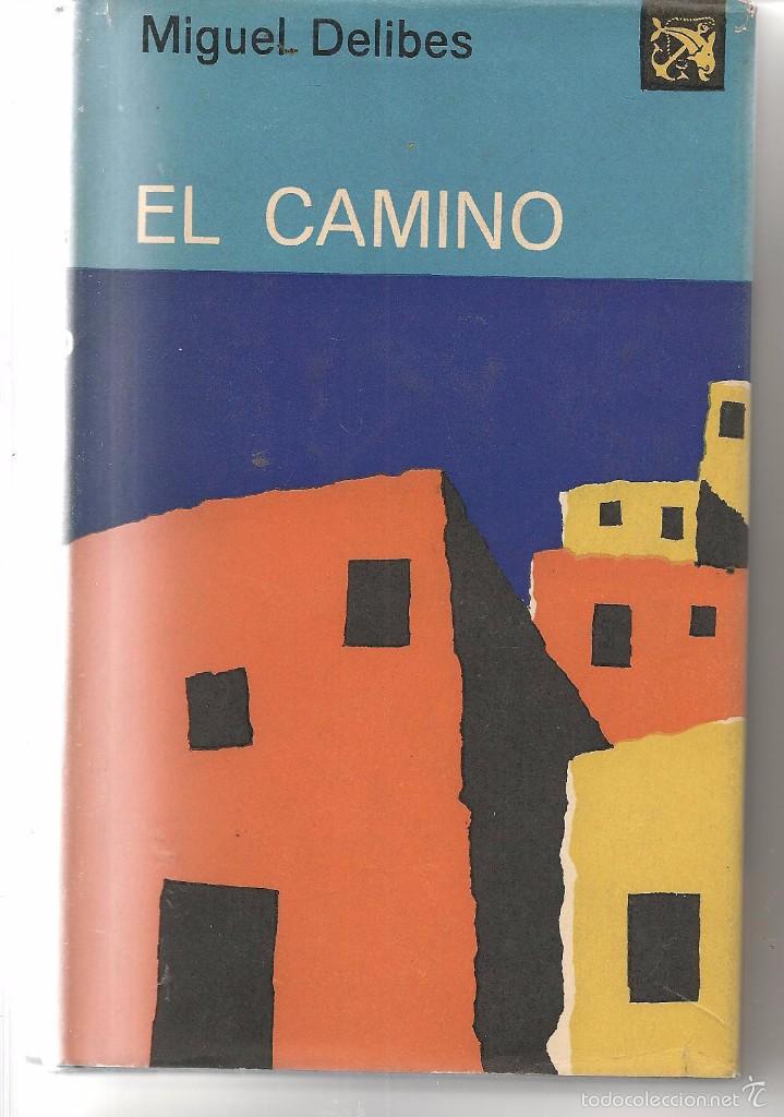 MIGUEL DELIBES. EL CAMINO. ÁNCORA Y DELFÍN 1963. ( Z4) (Libros de Segunda Mano (posteriores a 1936) - Literatura - Narrativa - Otros)