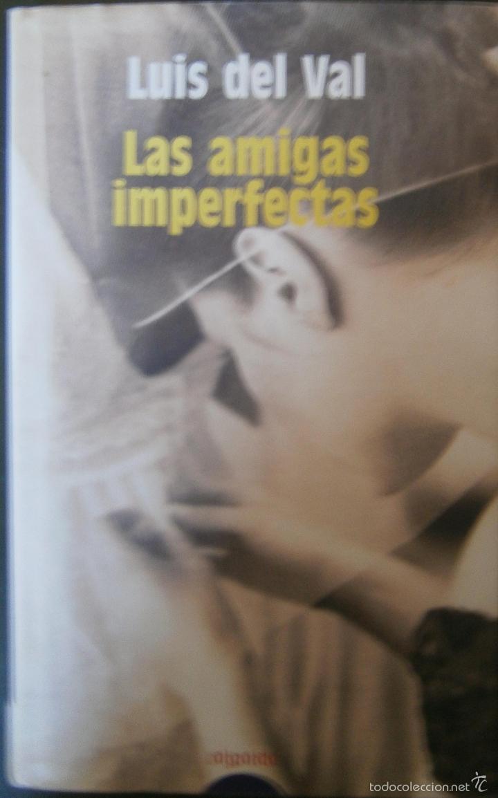 Libros de segunda mano: Las Amigas Imperfectas - Luis Del Val - Foto 1
