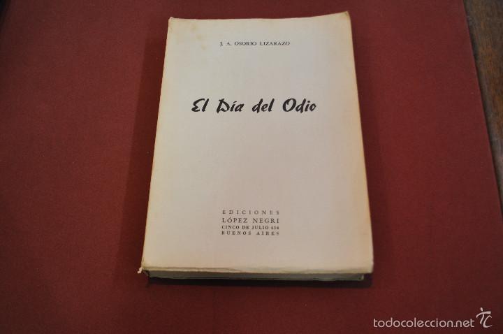 Libros de segunda mano: El dia del odio , primera edici&oacute;n - Osorio Lizarazo - ediciones L&oacute;pez Negri- ANO3
