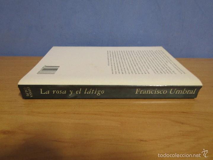 Libros de segunda mano: FRANCISCO UMBRAL. LA ROSA Y EL LATIGO-NOCHES-NINFAS-FUEGOS- ESPASA CALPE AÑO 1994 - Foto 2 - 58329232