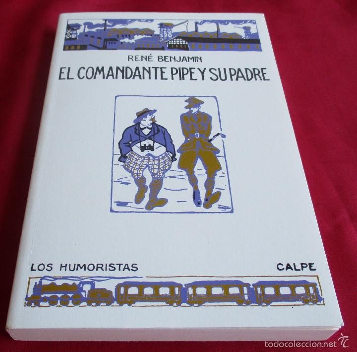 Libros de segunda mano: EL COMANDANTE PIPE Y SU PADRE, RENE BENJAMIN - Foto 1