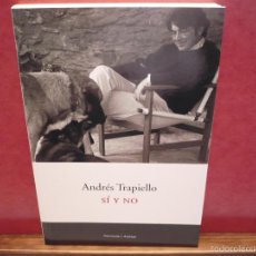 Libros de segunda mano: SÍ Y NO. ANDRÉS TRAPIELLO. EDICIONES PENÍNSULA, 2002.. Lote 58478885