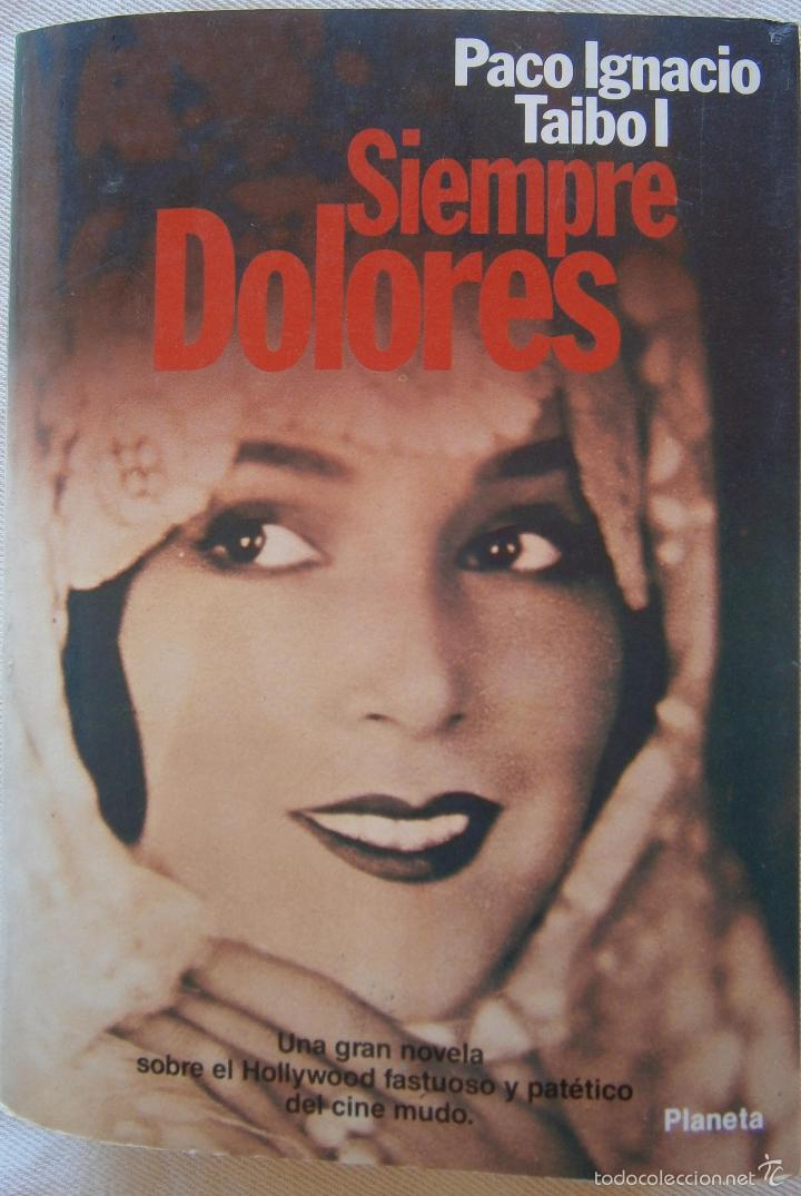Libros de segunda mano: Siempre Dolores - Paco Ignacio Taibol - Foto 1