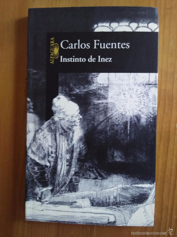Libros de segunda mano: INSTINTO DE INEZ. CARLOS FUENTES - Foto 1
