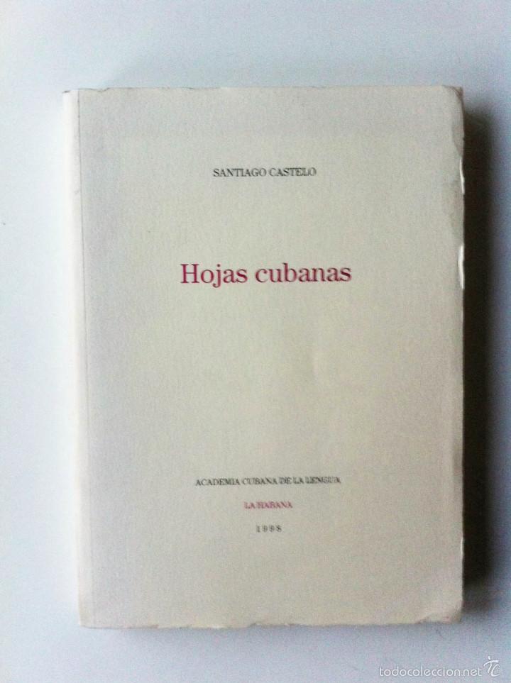 Libros de segunda mano: HOJAS CUBANAS - SANTIAGO CASTELO - Foto 1