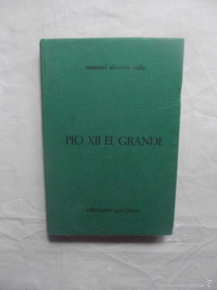 Libros de segunda mano: PIO XII EL GRANDE DE MANUEL ALCOVER VALLE