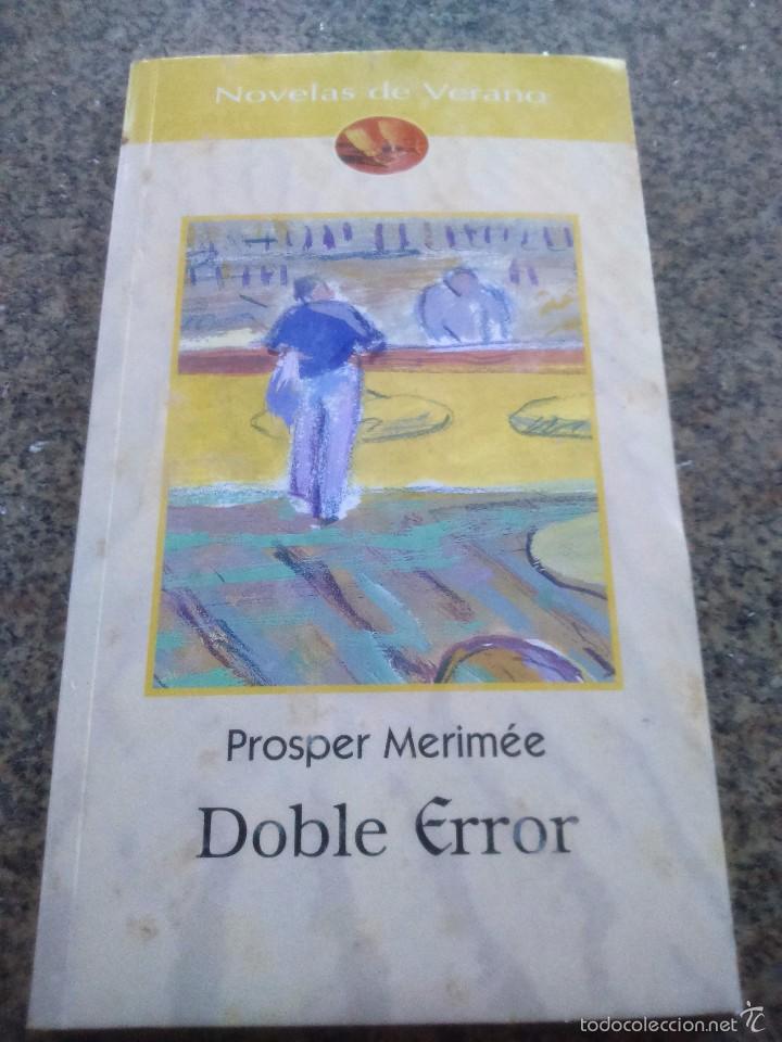 Libros de segunda mano: DOBLE ERROR -- PROSPER MERIMEE -- COLECCION NOVELAS DE VERANO -- - Foto 1